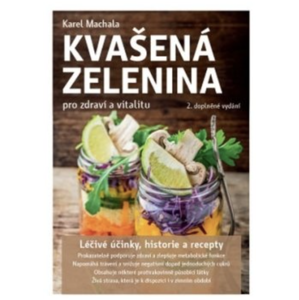 Anag Kvašená zelenina pro zdraví a vitalitu - Karel Machala