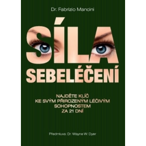Anag Síla sebeléčení – Najděte klíč ke svým přirozeným léčivým schopnostem za 21 dní - Dr. Fabricio Mancini
