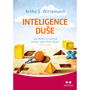 Maitrea Inteligence duše- Artho S. Wittemann