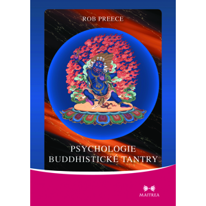 Maitrea Psychologie buddhistické tantry - Rob Preece