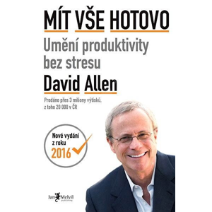 Melvil Mít vše hotovo - umění produktivity bez stresu - David Allen