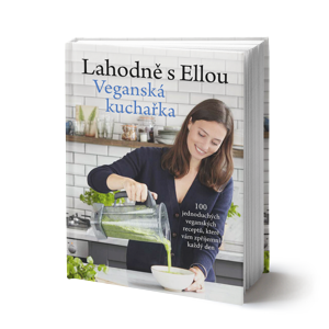 Naše Nakladatelství Lahodně s Ellou: Veganská kuchařka - Ella Woodward-Mills