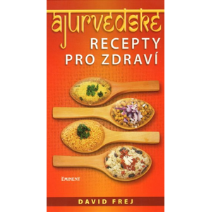 Nejlevnější knihy Ájurvédské recepty pro zdraví - David Frej